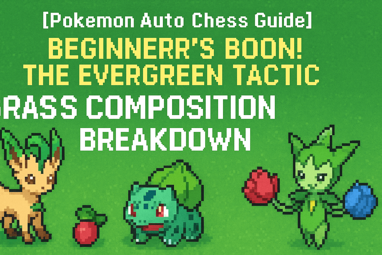 Pokemon Auto Chess Guide: The Beginner's Evergreen Tactic — Grass Composition Breakdown